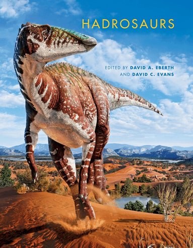 David A. Eberth, Michael J. Benton, David C. Evans - Hadrosaurs, Inbunden