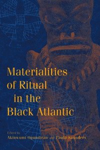 bokomslag Materialities of Ritual in the Black Atlantic