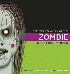 Edward P. Dallis-Comentale, Aaron Jaffe - Year's Work at the Zombie Research Center, Häftad