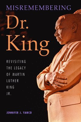 Misremembering Dr. King 1