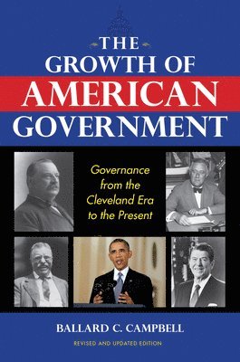 The Growth of American Government, Revised and Updated Edition 1
