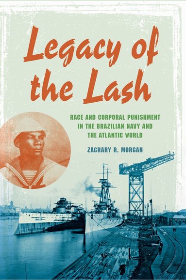 Zachary R. Morgan, Marcus Rediker - Legacy of the Lash, Inbunden