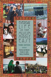 bokomslag Everyday Life in the Muslim Middle East, Third Edition