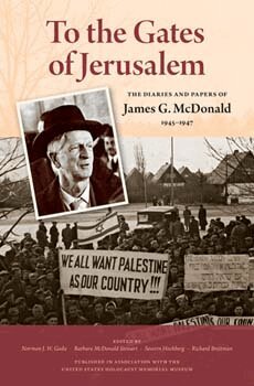 James G. McDonald, Peter L. Hahn, Norman J. W. Goda, Barbara McDonald Stewart, Severin Hochberg, Richard Breitman - To the Gates of Jerusalem, Inbunden
