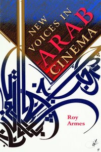bokomslag New Voices in Arab Cinema