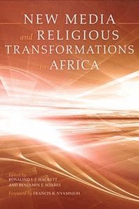 bokomslag New Media and Religious Transformations in Africa