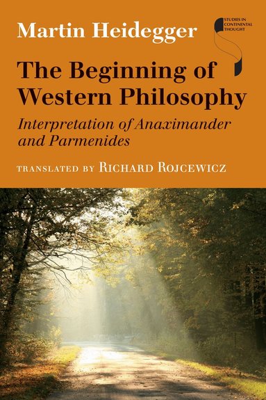 Martin Heidegger - Beginning of Western Philosophy, Inbunden
