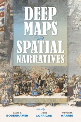Deep Maps and Spatial Narratives 1