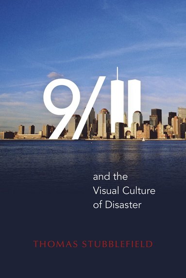 bokomslag 9/11 and the Visual Culture of Disaster