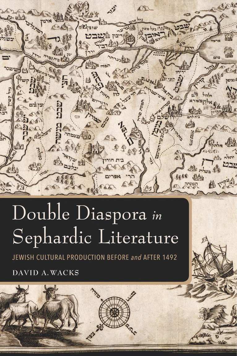 David A. Wacks, David A Wacks - Double Diaspora in Sephardic Literature, Inbunden