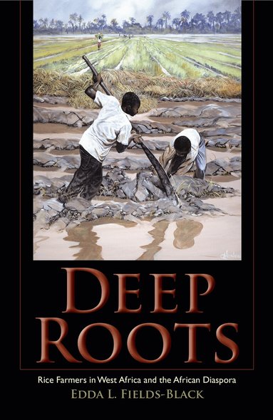 Edda L. Fields-Black - Deep Roots, Häftad