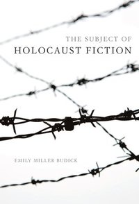 bokomslag The Subject of Holocaust Fiction
