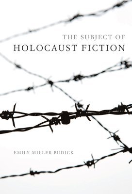 The Subject of Holocaust Fiction 1