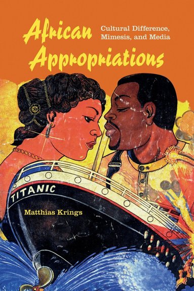 Matthias Krings - African Appropriations, Häftad