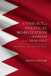 bokomslag Group Conflict and Political Mobilization in Bahrain and the Arab Gulf