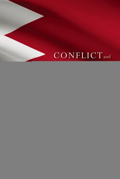 Justin Gengler - Group Conflict and Political Mobilization in Bahrain and the Arab Gulf, Inbunden