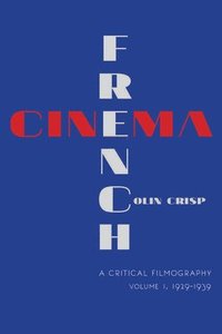 bokomslag French CinemaA Critical Filmography