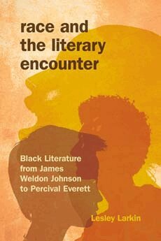 Lesley Larkin - Race and the Literary Encounter, Inbunden