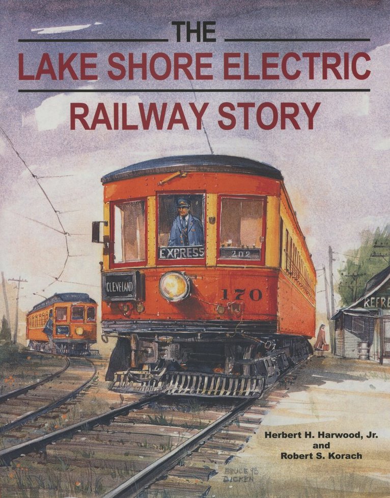 Herbert H. Harwood, Robert S. Korach, Jr. Herbert H. Harwood - Lake Shore Electric Railway Story, Häftad