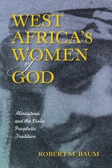 Robert M. Baum - West Africa's Women of God, Inbunden