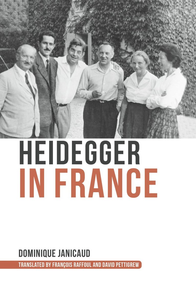Dominique Janicaud - Heidegger in France, Inbunden