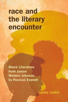 bokomslag Race and the Literary Encounter