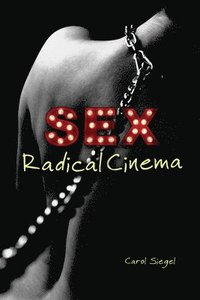 bokomslag Sex Radical Cinema