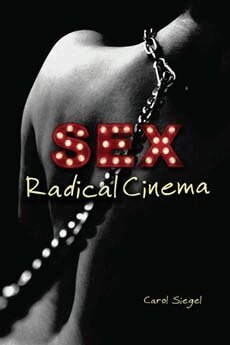 Carol Siegel - Sex Radical Cinema, Häftad