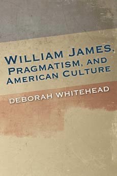 Deborah Whitehead - William James, Pragmatism, and American Culture, Häftad