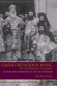 bokomslag Greek Orthodox Music in Ottoman Istanbul