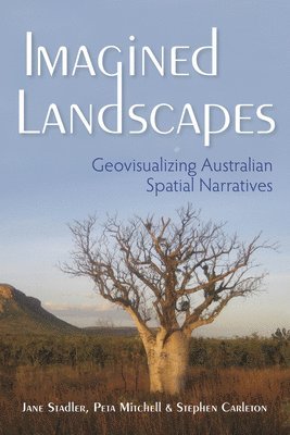 Jane Stadler, Peta Mitchell, Stephen Carleton - Imagined Landscapes, Inbunden