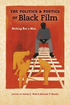 David C. Wall, Michael T. Martin - Politics and Poetics of Black Film, Häftad