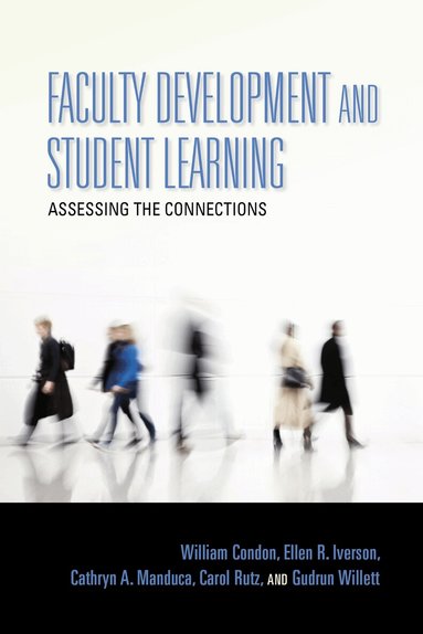 William Condon, Ellen R. Iverson, Cathryn A. Manduca, Carol Rutz, Gudrun Willett - Faculty Development and Student Learning, Inbunden