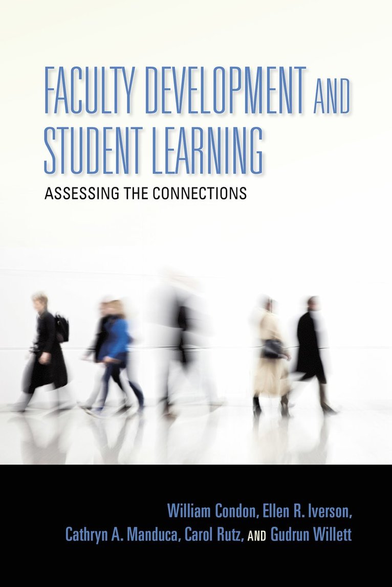 William Condon, Ellen R. Iverson, Cathryn A. Manduca, Carol Rutz, Gudrun Willett, Ellen R Iverson, Cathryn A Manduca - Faculty Development and Student Learning, Inbunden