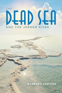 bokomslag The Dead Sea and the Jordan River