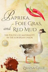 bokomslag Paprika, Foie Gras, and Red Mud