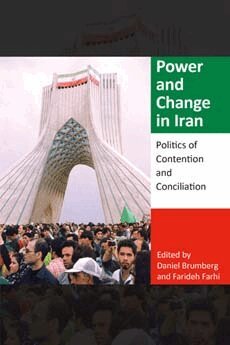 Daniel Brumberg, Farideh Farhi - Power and Change in Iran, Häftad