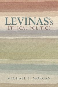 bokomslag Levinas's Ethical Politics
