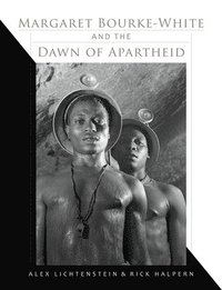 bokomslag Margaret Bourke-White and the Dawn of Apartheid