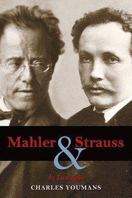 Charles Youmans - Mahler and Strauss, Inbunden