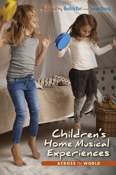 Beatriz Ilari, Susan Young - Children's Home Musical Experiences Across the World, Häftad