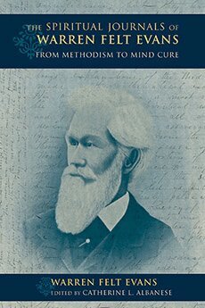 Warren Felt Evans, Catherine L. Albanese - Spiritual Journals of Warren Felt Evans, Inbunden