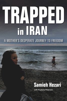 Samieh Hezari - Trapped in Iran, Häftad