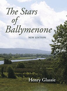 Henry Glassie - Stars of Ballymenone, New Edition, Häftad