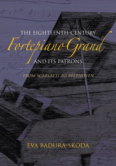 bokomslag Eighteenth-Century Fortepiano Grand and Its Patrons