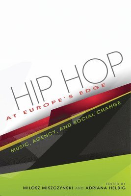 Adriana N. Helbig, Milosz Miszczynski, Adriana N Helbig - Hip Hop at Europe's Edge, Inbunden