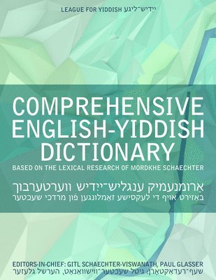 Gitl Schaechter-Viswanath, Paul Glasser - Comprehensive English-Yiddish Dictionary, Inbunden