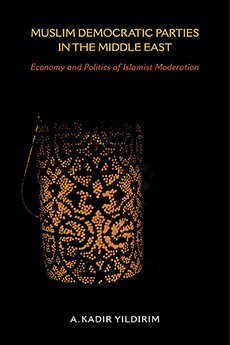 A. Kadir Yildirim - Muslim Democratic Parties in the Middle East, Häftad
