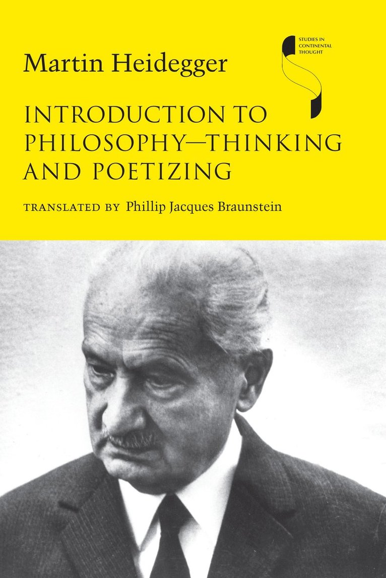 Martin Heidegger - Introduction to Philosophy—Thinking and Poetizing, Häftad