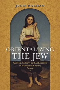 bokomslag Orientalizing the Jew